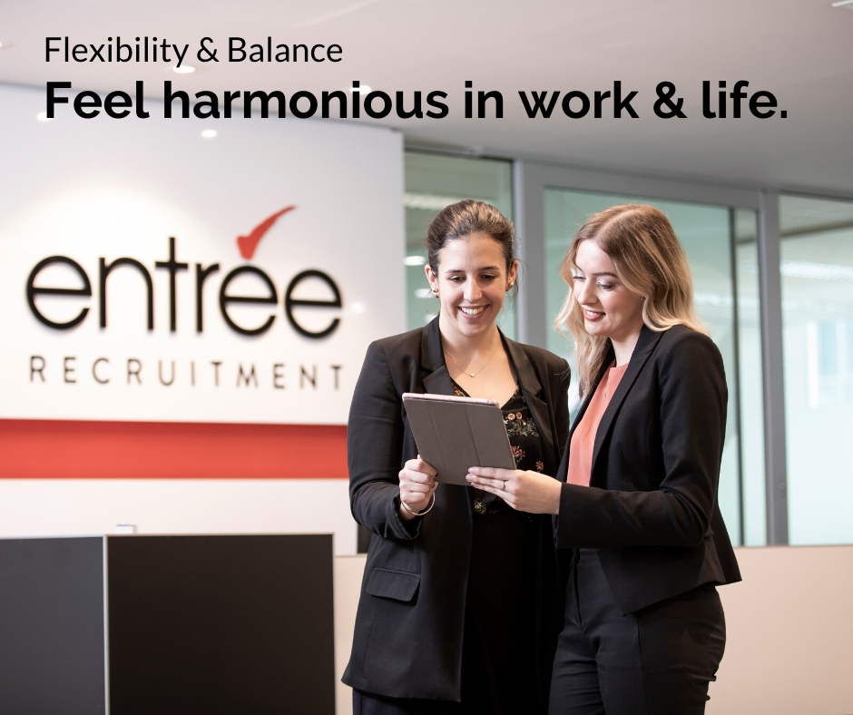 Entree Recruitment Careers: Flexibility and Balance - Feel harmonious in work and life